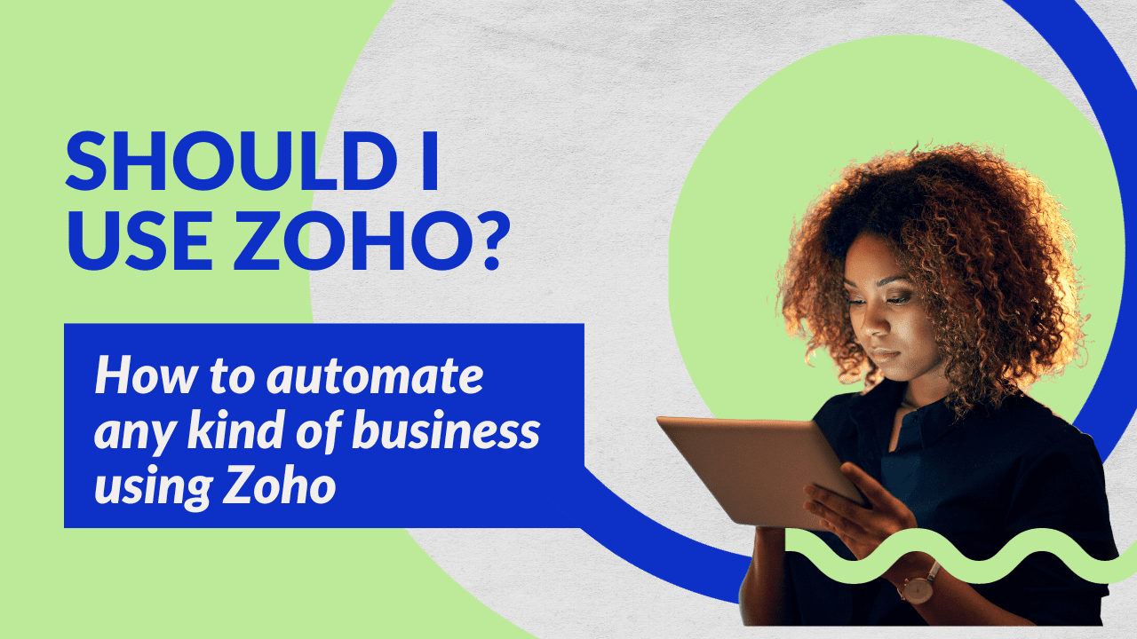 Чи варто використовувати Zoho? Як автоматизувати будь-який вид бізнесу за допомогою програмного забезпечення Zoho